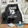 BEWARE THE PIT BULL MOM BEST SELLER FLEECE BLANKET GIFT FOR FAN